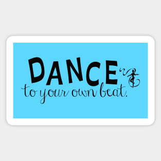 Dance to your own beat (black) Sticker